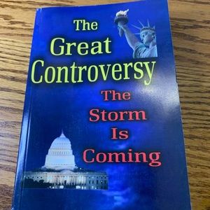 The Great Controversy: The Storm Is Coming. This inspiring, eye-opening book.